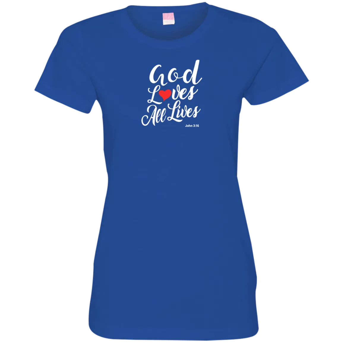 God Loves All Lives Ladies Lightweight Tee Shirt