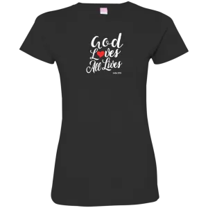 God Loves All Lives Ladies Lightweight Tee Shirt