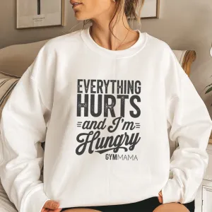 Gym Mama Everything Hurts Graphic Sweatshirt