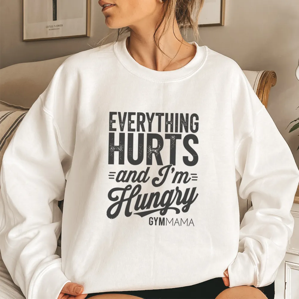 Gym Mama Everything Hurts Graphic Sweatshirt