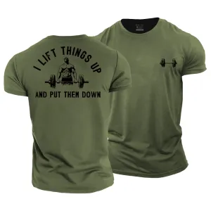 I Lift Things up and Put Them down Cotton T-Shirt