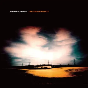 Minimal Compact 'Creation Is Perfect'