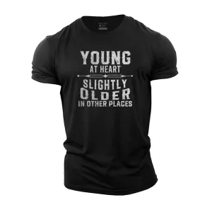 Young at Heart, Slightly Older in Other Places Cotton T-Shirt